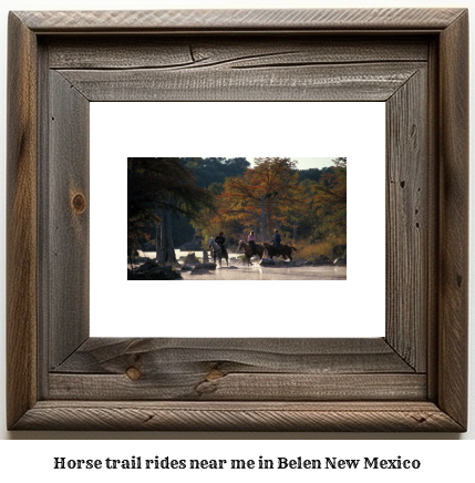 horse trail rides near me in Belen, New Mexico